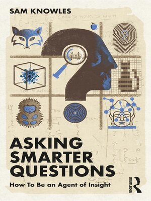 cover image of Asking Smarter Questions